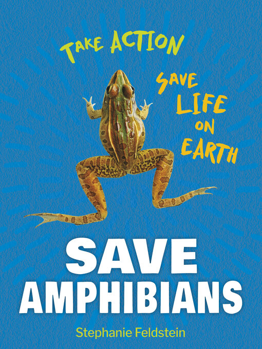 Title details for Save Amphibians by Stephanie Feldstein - Available